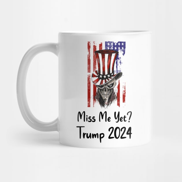 Miss me yet ? Trump 2024 by Little Painters